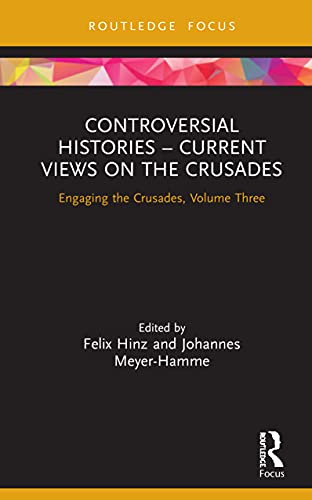 Beispielbild fr Controversial Histories - Current Views on the Crusades: Engaging the Crusades, Volume Three zum Verkauf von Blackwell's