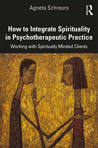 Beispielbild fr How to Integrate Spirituality in Psychotherapeutic Practice zum Verkauf von Blackwell's