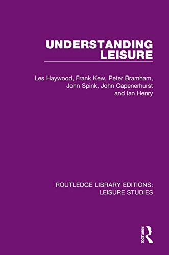 Stock image for Understanding Leisure (Routledge Library Editions: Leisure Studies) for sale by Lucky's Textbooks