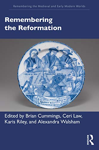 Stock image for Remembering the Reformation (Remembering the Medieval and Early Modern Worlds) for sale by GF Books, Inc.