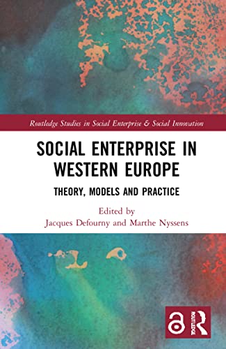 Imagen de archivo de Social Enterprise in Western Europe: Theory, Models and Practice (Routledge Studies in Social Enterprise & Social Innovation) a la venta por Chiron Media