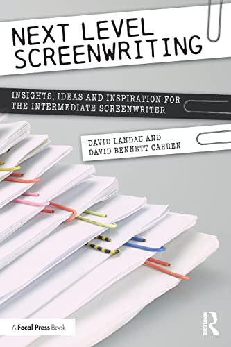 Beispielbild fr Next Level Screenwriting: Insights, Ideas and Inspiration for the Intermediate Screenwriter zum Verkauf von Blackwell's