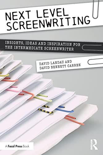 9780367151584: Next Level Screenwriting: Insights, Ideas and Inspiration for the Intermediate Screenwriter