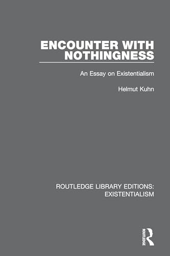 Stock image for Encounter with Nothingness: An Essay on Existentialism for sale by Blackwell's