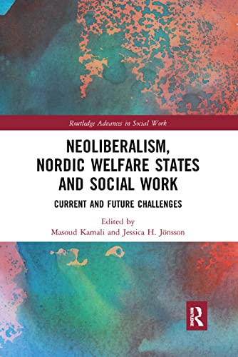 Imagen de archivo de Neoliberalism, Nordic Welfare States and Social Work a la venta por Blackwell's