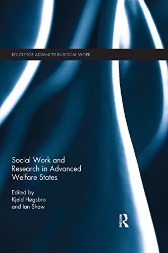 Beispielbild fr Social Work and Research in Advanced Welfare States zum Verkauf von Blackwell's