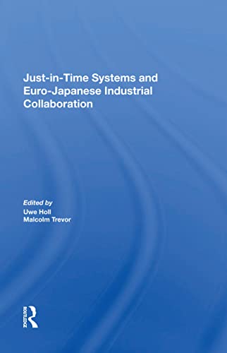 Beispielbild fr Just in Time Systems and Euro-Japanese Industrial Collaboration zum Verkauf von Blackwell's
