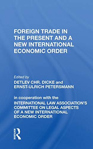 Stock image for Foreign Trade in the Present and a New International Economic Order for sale by Blackwell's