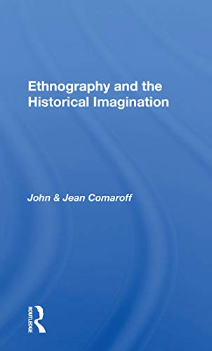 Imagen de archivo de Ethnography and the Historical Imagination a la venta por Blackwell's