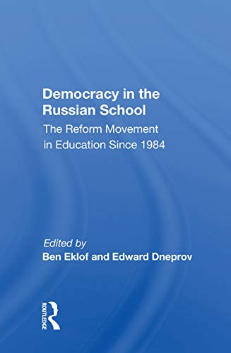 Beispielbild fr Democracy in the Russian School : The Reform Movement in Education Since 1984 zum Verkauf von GreatBookPrices