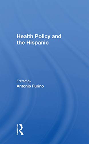 Imagen de archivo de Health Policy and the Hispanic a la venta por Blackwell's