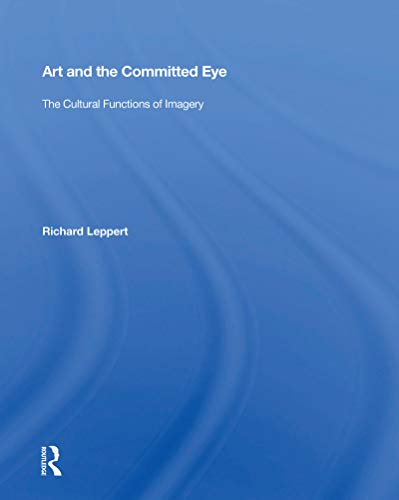9780367154615: Art And The Committed Eye