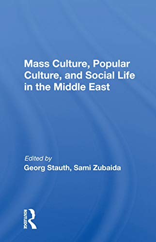 9780367155292: Mass Culture, Popular Culture, And Social Life In The Middle East