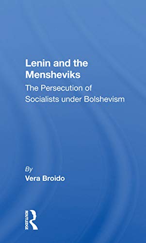 9780367155483: Lenin And The Mensheviks: The Persecution Of Socialists Under Bolshevism