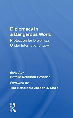 9780367155704: Diplomacy In A Dangerous World: Protection For Diplomats Under International Law
