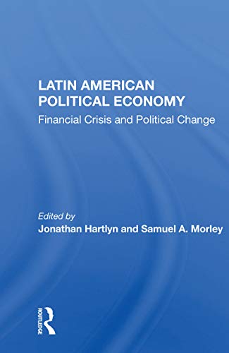 Beispielbild fr Latin American Political Economy: Financial Crisis And Political Change zum Verkauf von Blackwell's