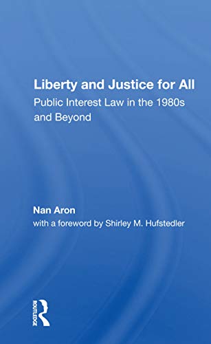 Imagen de archivo de Liberty And Justice For All: Public Interest Law In The 1980s And Beyond a la venta por THE SAINT BOOKSTORE