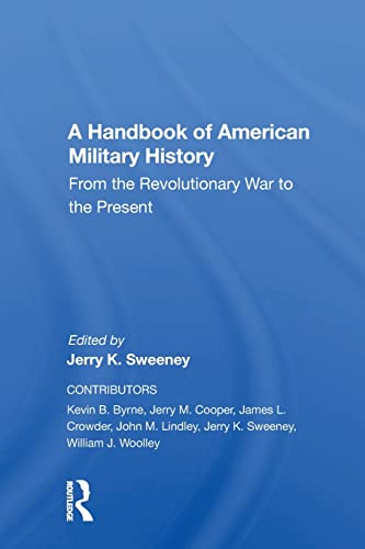 Beispielbild fr A Handbook Of American Military History: From The Revolutionary War To The Present zum Verkauf von Blackwell's