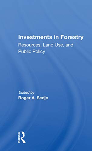 9780367158170: Investments In Forestry: Resources, Land Use, And Public Policy