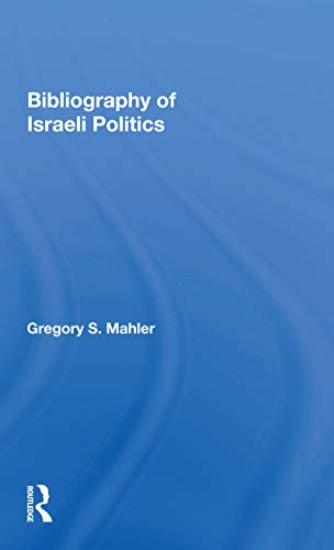 Stock image for Bibliography of Israeli Politics for sale by Blackwell's