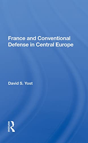 Beispielbild fr France And Conventional Defense In Central Europe zum Verkauf von Blackwell's