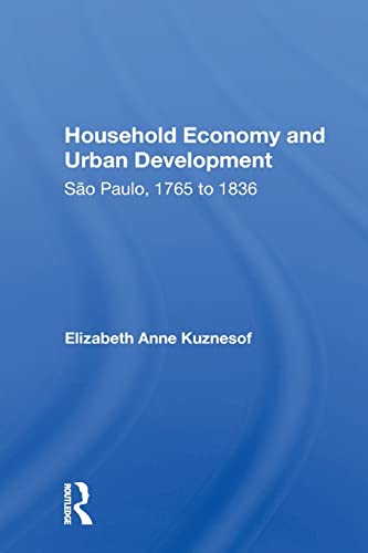 9780367158736: Household Economy And Urban Development: So Paulo, 1765 to 1836