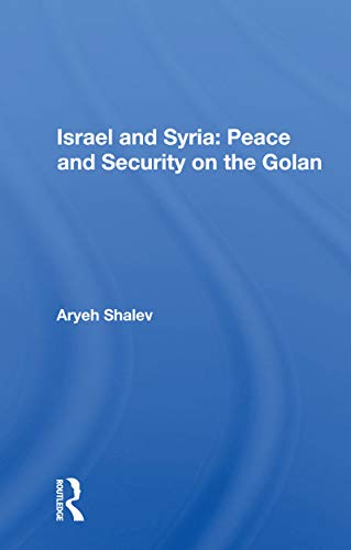 9780367159139: Israel And Syria: Peace And Security On The Golan (JCSS Study, 24)