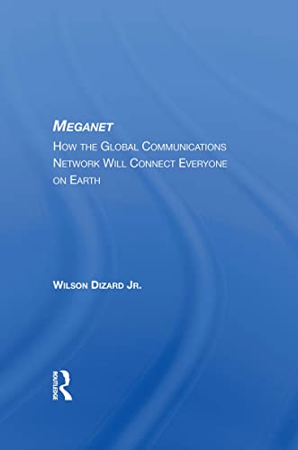 Stock image for Meganet : How the Global Communications Network Will Connect Everyone on Earth for sale by GreatBookPrices