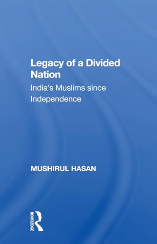 9780367159702: Legacy Of A Divided Nation: India's Muslims From Independence To Ayodhya