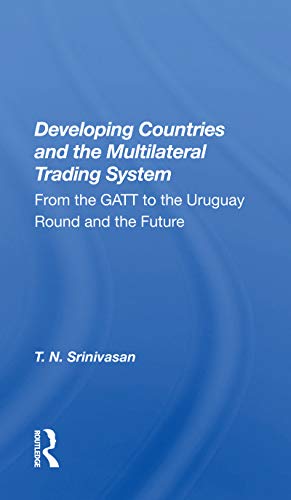 9780367159764: Developing Countries and the Multilateral Trading System: From the GATT to the Uruguay Round and the Future