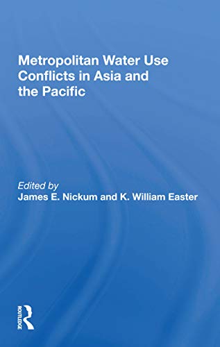 Imagen de archivo de Metropolitan Water Use Conflicts In Asia And The Pacific a la venta por Blackwell's