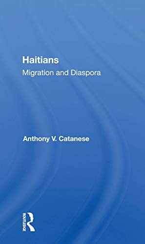 9780367160425: Haitians: Migration And Diaspora