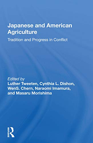 9780367160982: Japanese And American Agriculture: Tradition And Progress In Conflict