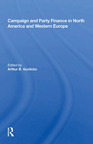 Imagen de archivo de Campaign and Party Finance in North America and Western Europe a la venta por Blackwell's