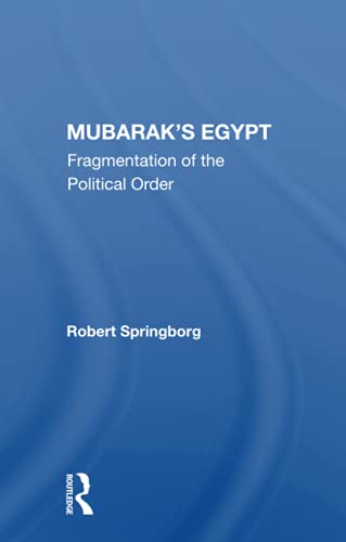9780367162627: Mubarak's Egypt: Fragmentation Of The Political Order