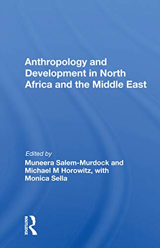 Stock image for Anthropology and Development in North Africa and the Middle East for sale by Blackwell's