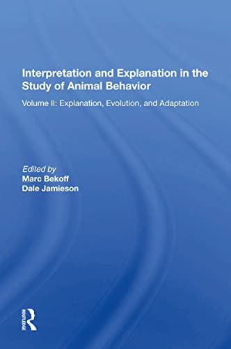 9780367162801: Interpretation and Explanation in the Study of Animal Behavior: Interpretation, Intentionality, and Communication (1)