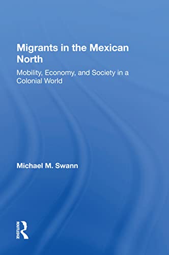 Beispielbild fr Migrants in the Mexican North zum Verkauf von Blackwell's