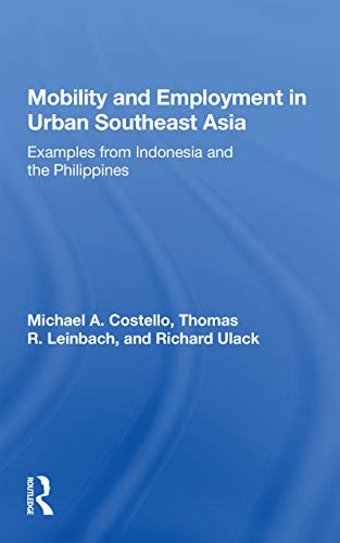 Beispielbild fr Mobility and Employment in Urban Southeast Asia zum Verkauf von Blackwell's