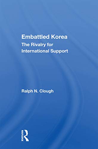 Stock image for Embattled Korea: The Rivalry For International Support for sale by GF Books, Inc.