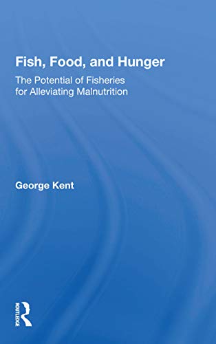 9780367163785: Fish, Food, And Hunger: The Potential Of Fisheries For Alleviating Malnutrition