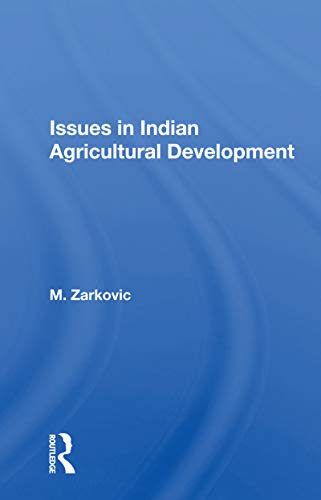 Imagen de archivo de Issues in Indian Agricultural Development a la venta por Blackwell's