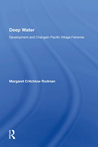 Beispielbild fr Deep Water: Development And Change In Pacific Village Fisheries zum Verkauf von THE SAINT BOOKSTORE