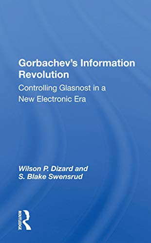 Stock image for Gorbachev's Information Revolution for sale by Blackwell's