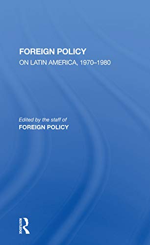 9780367165383: Foreign Policy On Latin America, 1970-1980: On Latin America 1970-1980
