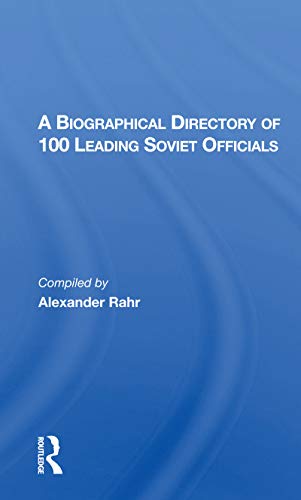 Beispielbild fr A Biographical Directory of 100 Leading Soviet Officials zum Verkauf von Blackwell's
