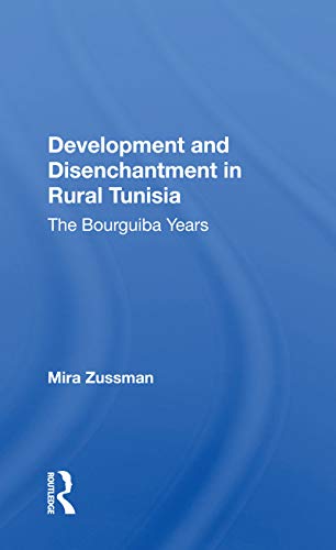 Beispielbild fr Development and Disenchantment in Rural Tunisia zum Verkauf von Blackwell's