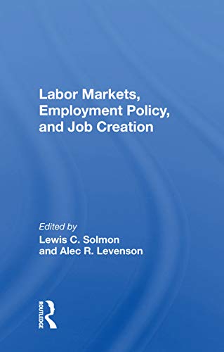 Beispielbild fr Labor Markets, Employment Policy, and Job Creation zum Verkauf von Blackwell's