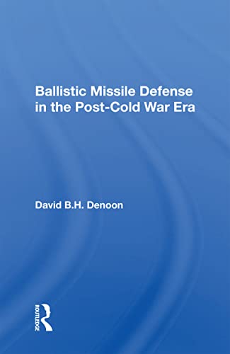 Stock image for Ballistic Missile Defense in the Post-Cold War Era for sale by Blackwell's