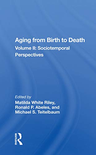 9780367166946: Aging From Birth To Death: Volume 2, Sociotemporal Perspectives